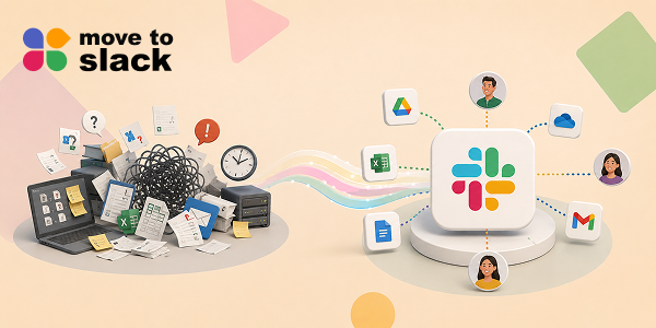 From Chaos to Collaboration: How Move to Slack Simplifies Enterprise Migration